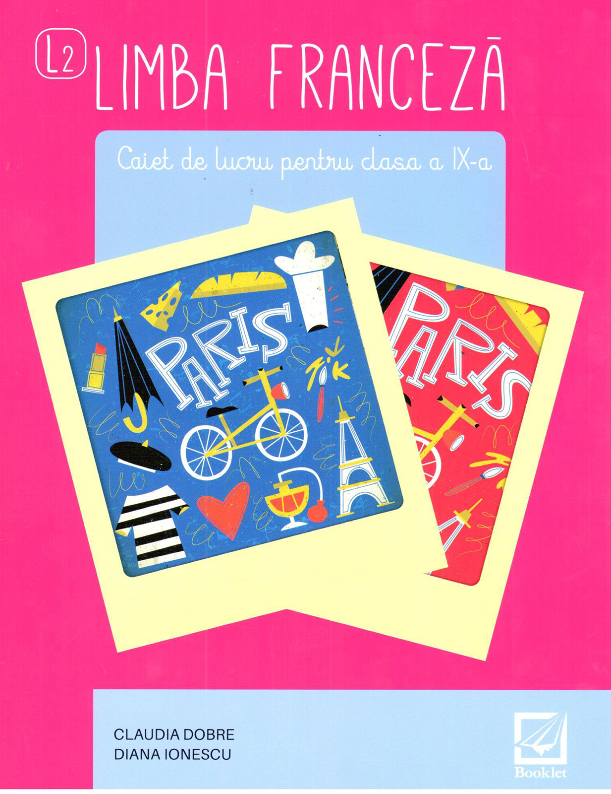 Limba franceza, caiet de lucru pentru clasa a IX-a L2 