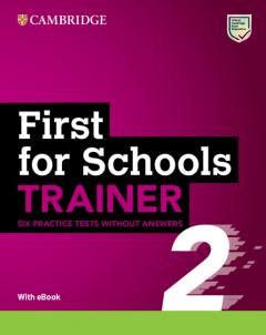 First for Schools Trainer 2 - Six Practice Tests without Answers