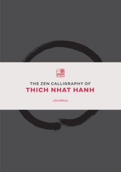Jurnal - The Way Out Is In - The Zen Calligraphy of Thich Nhat Hanh